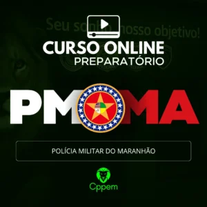 POLÍCIA MILITAR DO MARANHÃO - PMMA