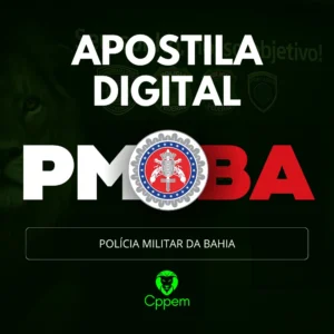 APOSTILA DIGITAL | POLÍCIA MILITAR DA BAHIA - PMBA