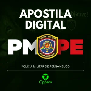 APOSTILA DIGITAL | POLÍCIA MILITAR DE PERNAMBUCO - PMPE